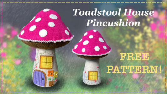 Toadstool House Pin Cushion FREE PATTERN